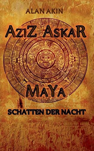 Aziz Askar: Maya Schatten der Nacht