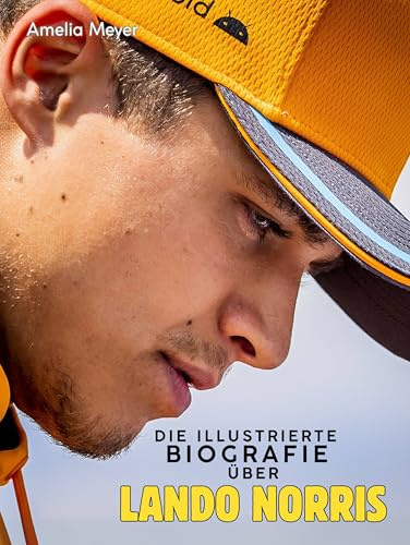 Die illustrierte Biografie über Lando Norris: Komplett in Farbe