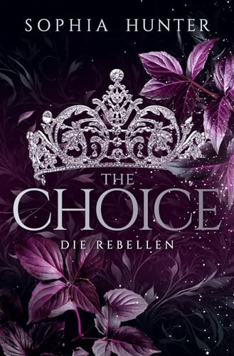 THE CHOICE: Die Rebellen