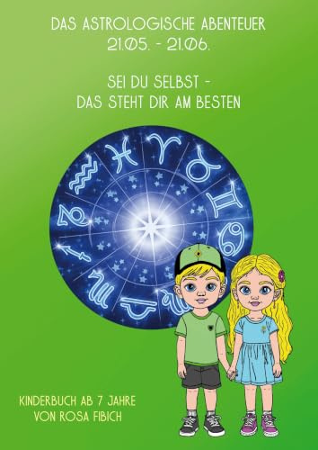 Das Astrologische Abenteuer, 21.05 – 21.06.: Sei du selbst – das steht dir am besten