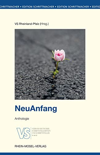 NeuAnfang: Anthologie (Edition Schrittmacher)