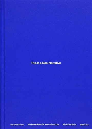 Neo-Narratives: Markenerzählen für die nächsten Jahrzehnte