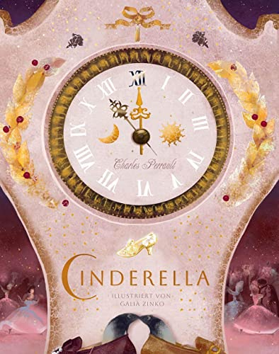 Cinderella: Limitierte Ausgabe mit Hörbuch: oder Aschenputtel und der kleine gläserne Schuh (Unendliche Welten: beliebte klassische Märchen neu ... ab 4 zum Vorlesen und Staunen, Band 11)