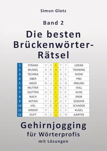 Die besten Brückenwörter-Rätsel: Band 2 - Gehirnjogging für Wörterprofis mit Lösungen