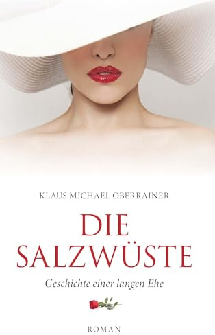 Die Salzwüste: Geschichte einer langen Ehe