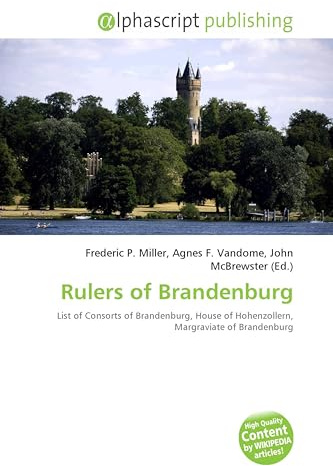 Rulers of Brandenburg: List of Consorts of Brandenburg, House of Hohenzollern, Margraviate of Brandenburg