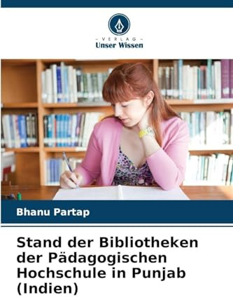 Stand der Bibliotheken der Pädagogischen Hochschule in Punjab (Indien)