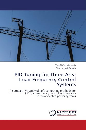 PID Tuning for Three-Area Load Frequency Control Systems: A comparative study of soft computing methods for PID load frequency control in three-area interconnected power systems