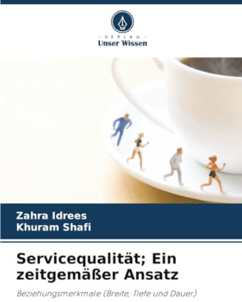 Servicequalität; Ein zeitgemäßer Ansatz: Beziehungsmerkmale (Breite, Tiefe und Dauer)