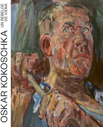Oskar Kokoschka.: Un rebelde de Viena. (Libros de autor.)