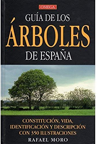 GUIA DE LOS ARBOLES DE ESPAÑA (GUIAS DEL NATURALISTA-ARBOLES Y ARBUSTOS)