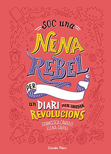 Soc una nena rebel. Un diari per iniciar revolucions (Sputnik)
