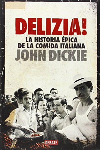¡Delizia!: La historia épica de la comida italiana (Cocina)