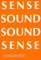 Sense Sound Sound Sense - Fluxus Music, Scores & Records