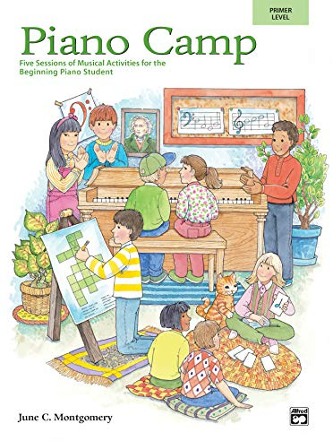 Piano Camp: Primer: Five Sessions of Musical Activities for the Beginning Piano Student