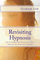 Revisiting Hypnosis: The Principles and Practice of Post-Hypnotic Re-induction Training (The Inductions Masterclass, Band 2)