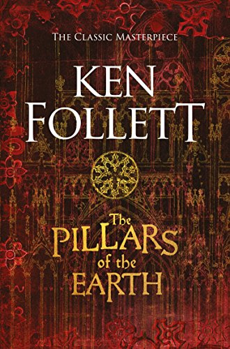 The Pillars of the Earth (The Kingsbridge Novels, 1)