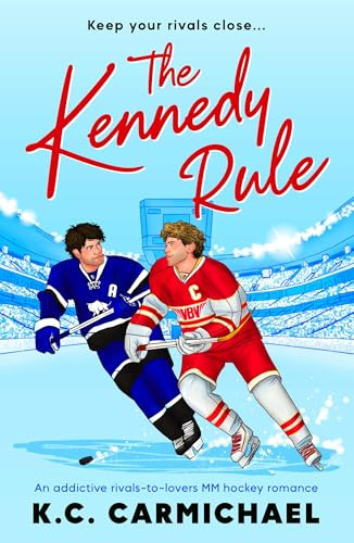 The Kennedy Rule: An addictive rivals-to-lovers MM hockey romance (On Thin Ice, Band 1)