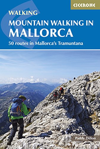 Mountain Walking in Mallorca: 50 routes in Mallorca's Tramuntana (Cicerone guidebooks)
