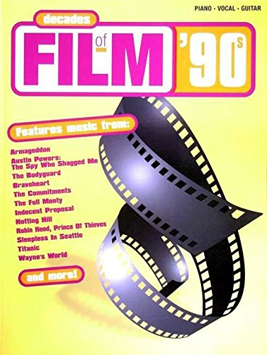 Decades of Film: The 90s: (Piano, Vocal, Guitar)
