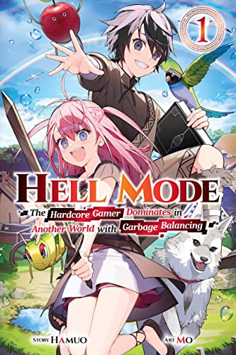 Hell Mode, Vol. 1: The Hardcore Gamer Dominates in Another World with Garbage Balancing (Volume 1)