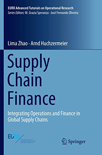 Supply Chain Finance: Integrating Operations and Finance in Global Supply Chains (EURO Advanced Tutorials on Operational Research)
