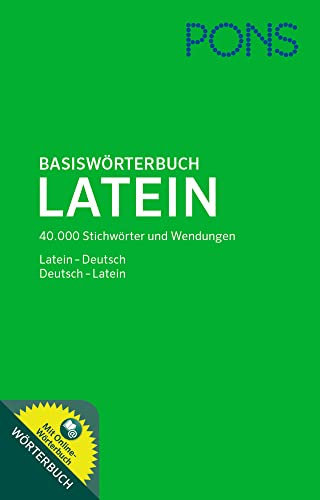 PONS Basiswörterbuch Latein: 40.000 Stichwörter und Wendungen. Latein - Deutsch / Deutsch - Latein. Mit Online-Wörterbuch