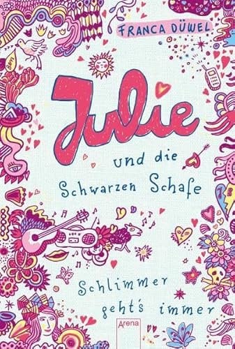 Julie und die Schwarzen Schafe: Schlimmer geht's immer! (Kinderbuch)