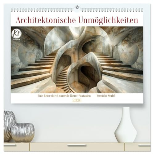 Architektonische Unmöglichkeiten (hochwertiger Premium Wandkalender 2026 DIN A2 quer), Kunstdruck in Hochglanz: Unmögliche Räume: Eine Reise durch die Architekturphantasien (CALVENDO Orte)