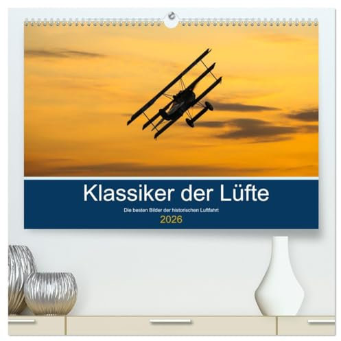 Klassiker der Lüfte (hochwertiger Premium Wandkalender 2026 DIN A2 quer), Kunstdruck in Hochglanz: Die schönsten Oldtimer der Lüfte zusammengefasst in einem Kalender (CALVENDO Mobilitaet)