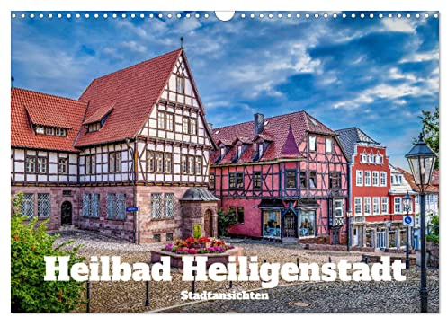 Heilbad Heiligenstadt Stadtansichten (Wandkalender 2026 DIN A3 quer), CALVENDO Monatskalender: Meine Heimatstadt in Bildern festgehalten (CALVENDO Orte)