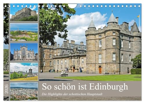 So schön ist Edinburgh (Wandkalender 2026 DIN A4 quer), CALVENDO Monatskalender: Die Highlights der schottischen Hauptstadt (CALVENDO Orte)
