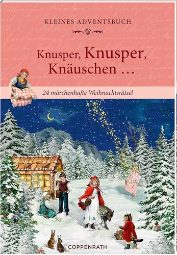 Adventskalenderbuch mit Türchen – Knusper, knusper, knäuschen ...: 24 märchenhafte Weihnachtsrätsel: Rätselspaß mit Wortgittern, Sudokus und Logicals ... (Literarische Adventskalender)