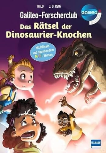 Galileo-Forscherclub - Das Rätsel der Dinosaurier-Knochen: Mit Rätseln und spannendem MINT-Wissen