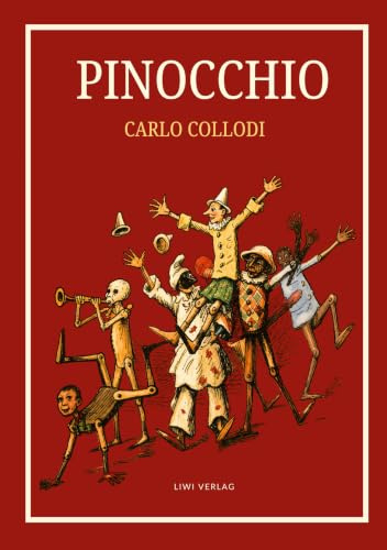 Carlo Collodi: Pinocchio. Das Buch mit den Illustrationen der Originalausgabe von 1883.: Übersetzt von Anton Grumann