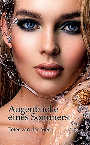 Augenblicke eines Sommers (Momente der Hingabe)
