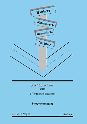 Rechtsprechung zum öffentlichen Baurecht: Baugenehmigung