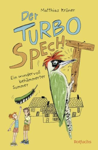 Der Turbospecht: Ein wundervoll behämmerter Sommer | Lustiges Kinderbuch ab 8 Jahren über neue Freundschaften, Zusammenhalt und Umziehen mit Kindern