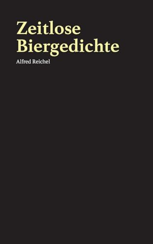 Zeitlose Biergedichte