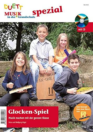 Glockenspiel - Musik machen mit der ganzen Klasse, zur Aktion KIDS PLAY BELLS von Lets make music, (inkl. Zeitschriften-Sonderheft mit CD)
