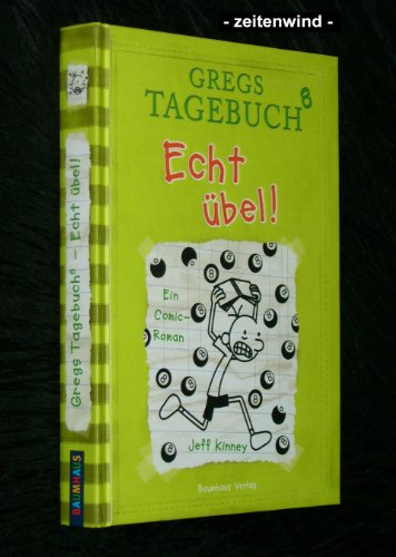 Gregs Tagebuch 8 - Echt übel!: Ein Comic-Roman