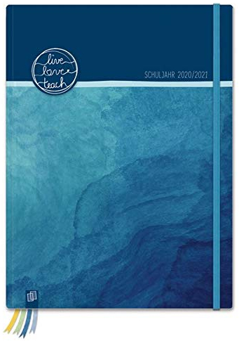 Mein Lehrerplaner A5+ „live - love - teach“ - ozeanblau - Lehrerkalender für das Schuljahr 2020/2021 - Schulplaner für LehrerInnen: inklusive 8 Stickerbogen, Dreieckstasche und 24 perforierten Seiten