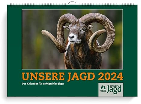 Wandkalender Unsere Jagd 2024: Der Kalender für erfolgreiche Jäger