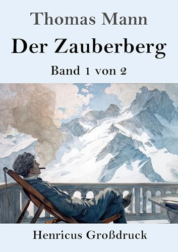 Der Zauberberg (Großdruck): Band 1 von 2
