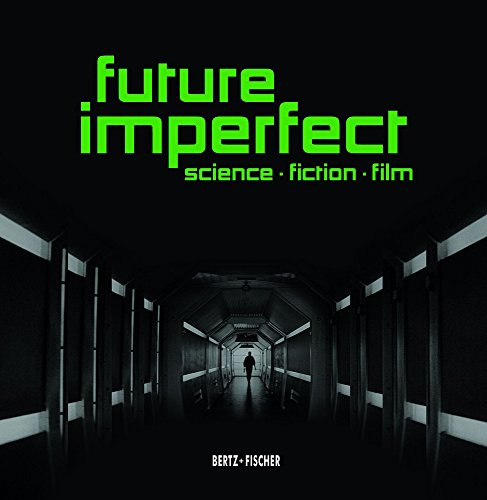 Future Imperfect: Science • Fiction • Film