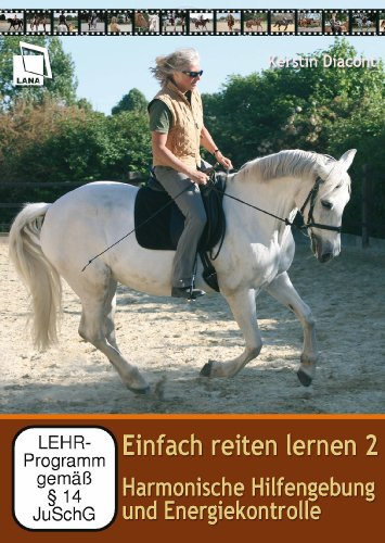 Einfach reiten lernen 2 - Harmonische Hilfengebung und Energiekontrolle