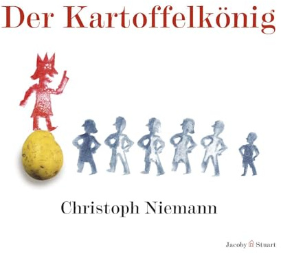 Der Kartoffelkönig: Nominiert für den Deutschen Jugendliteraturpreis 2014, Kategorie Sachbuch