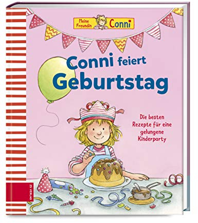 Conni feiert Geburtstag: Die besten Rezepte für eine gelungene Kinderparty