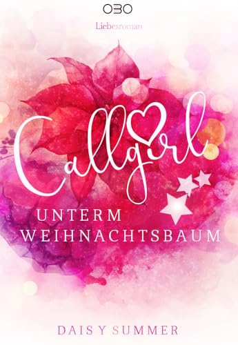 Callgirl unterm Weihnachtsbaum (Plötzlich Callgirl: Romantische Komödie, Band 3)