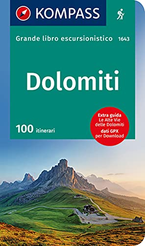 KOMPASS Großes Wanderbuch Dolomiti: mit Extra Tourenguide zum Herausnehmen. Italienische Ausgabe.